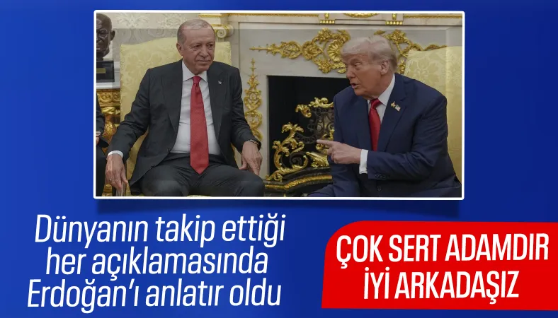 ABD Başkanı Trump'tan Cumhurbaşkanı Erdoğan'a övgü dolu sözler
