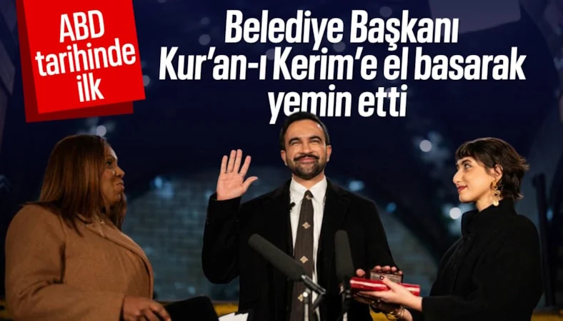 ABD&rsquo;de tarihi yemin: Zohran Mamdani Kur&rsquo;an-ı Kerim'e el basarak g&ouml;reve başlayacak