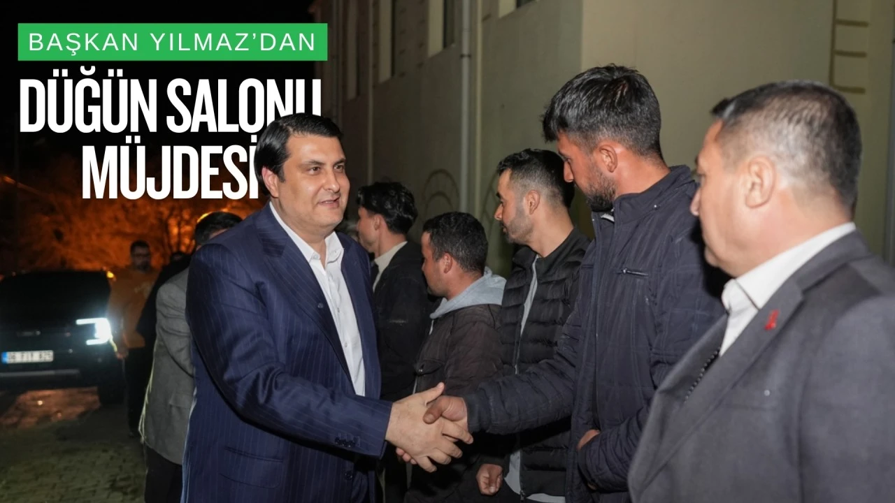 Başkan Yılmaz&rsquo;dan d&uuml;ğ&uuml;n salonu m&uuml;jdesi