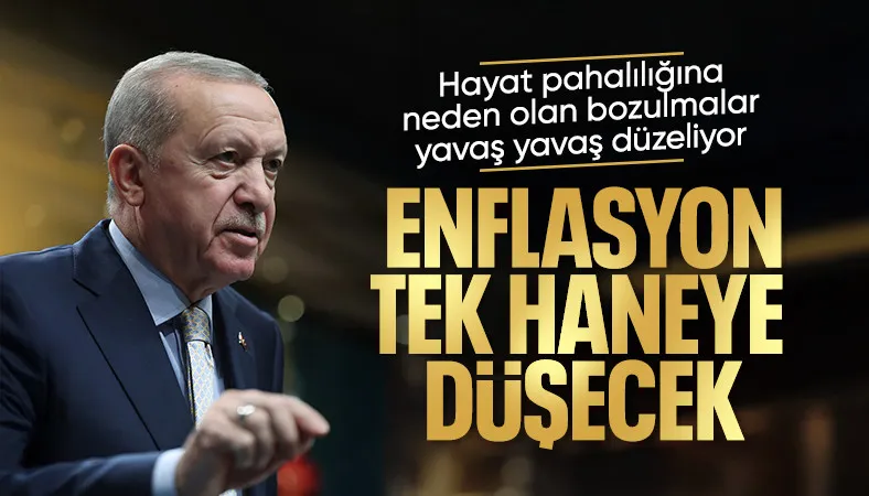 Cumhurbaşkanı Erdoğan'dan enflasyon mesajı: Tek haneli oranlara ulaşacağız
