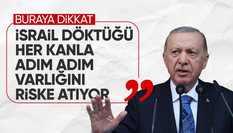 Cumhurbaşkanı Erdoğan: İsrail ne yaptığının farkında değil