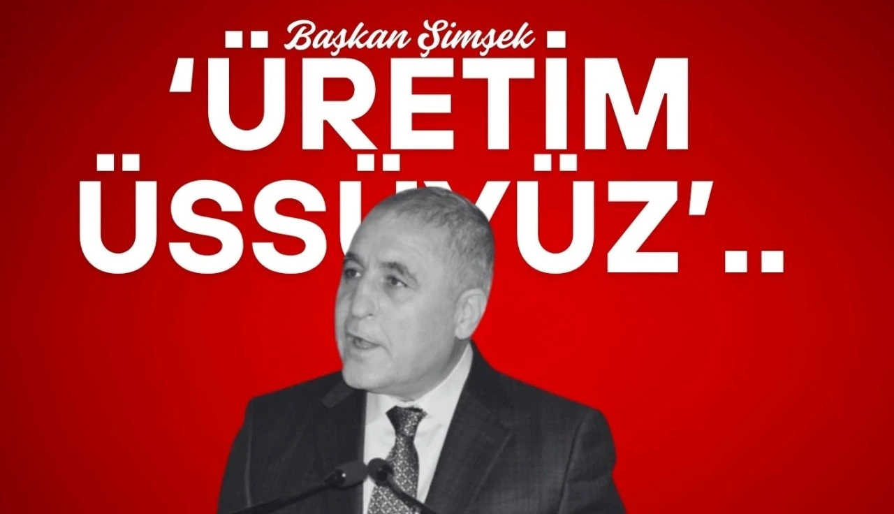 GAOSB Başkanı Şimşek sanayicileri kutladı! Üretim Üssüyüz...