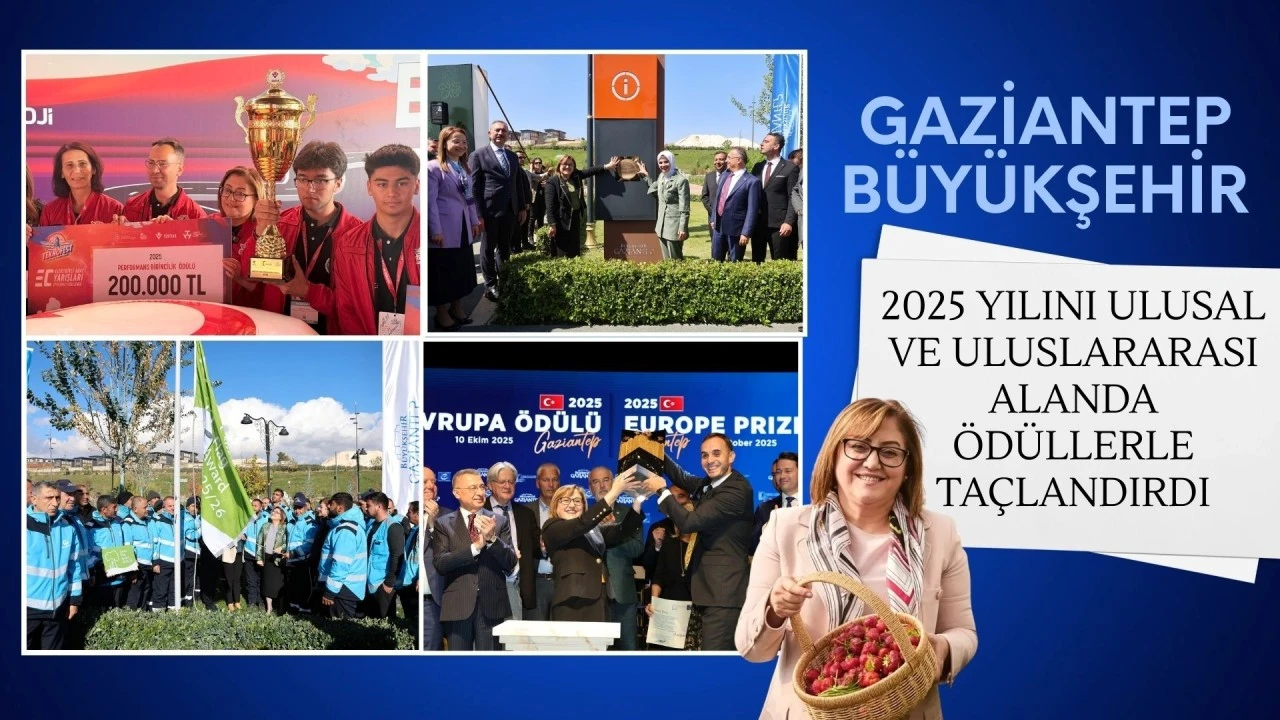 Gaziantep B&uuml;y&uuml;kşehir, 2025 Yılını Ulusal ve Uluslararası Alanda &Ouml;d&uuml;llerle Ta&ccedil;landırdı