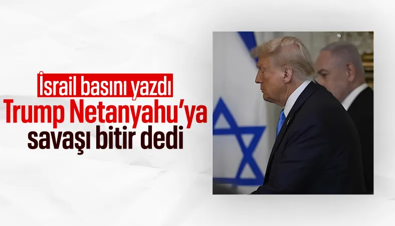 İsrail basını: ABD, Gazze savaşını sona erdirme isteğini Netanyahu'ya iletti
