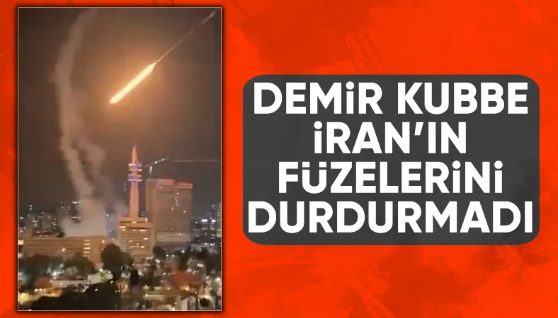 İsrail'in Demir Kubbe'si, İran füzelerini durduramadı