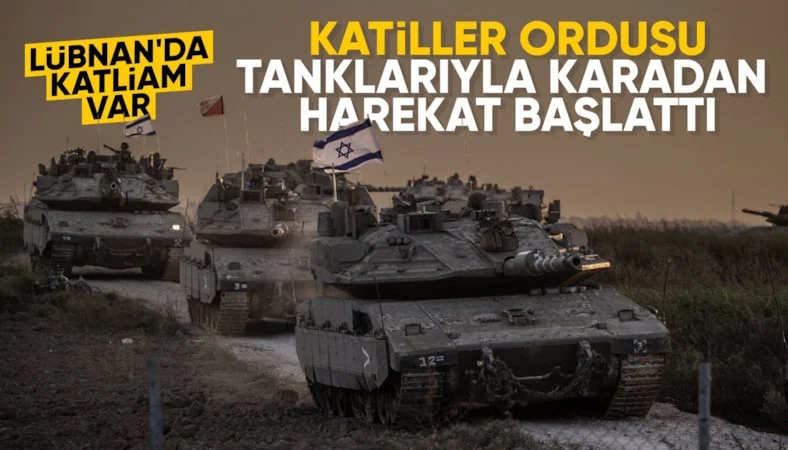 İsrail, L&uuml;bnan'a kara harekatı başlattı