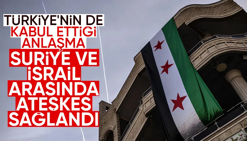 İsrail ve Suriye ateşkes konusunda anlaştı