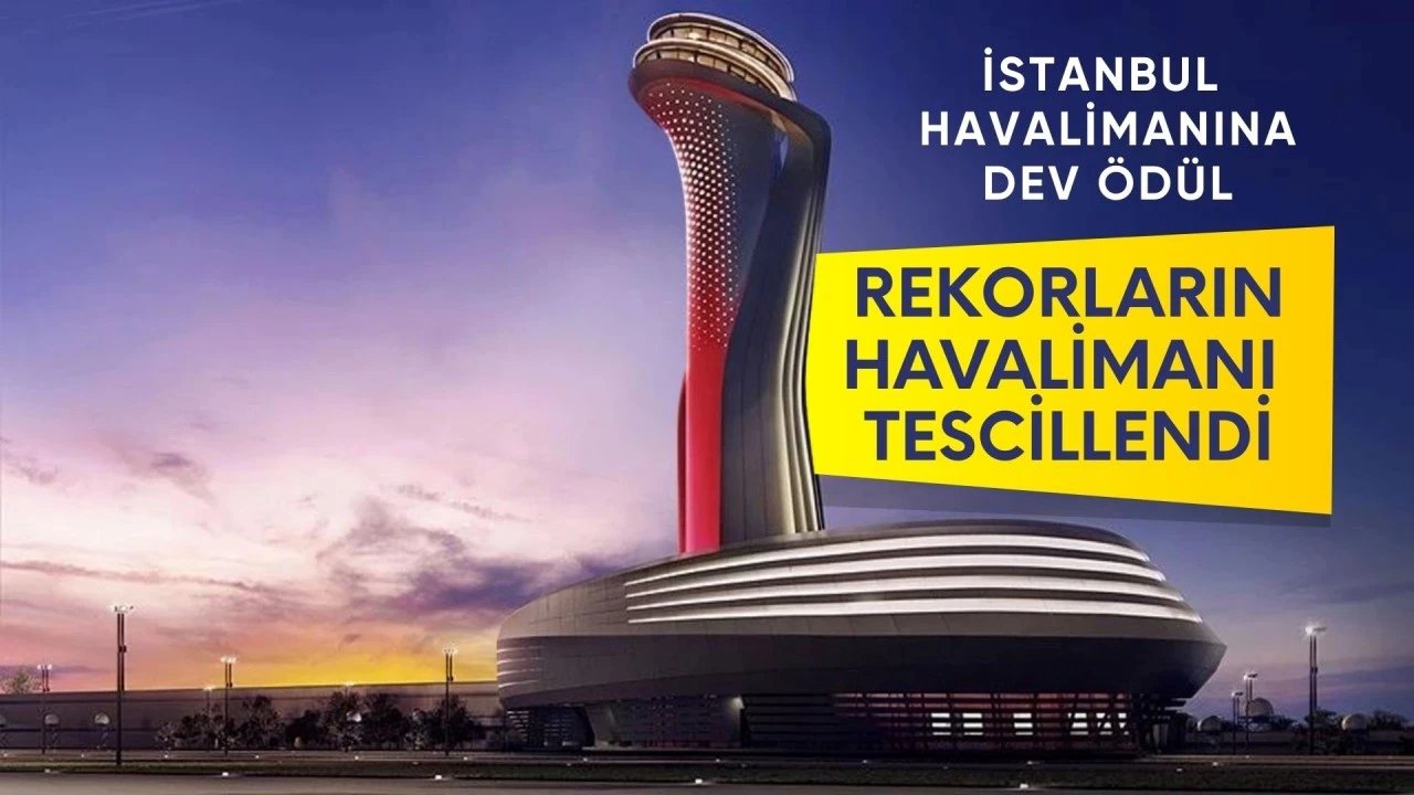 İstanbul Havalimanı&rsquo;na d&uuml;nya &ccedil;apında "Platin" damgası: Dev &ouml;d&uuml;le layık g&ouml;r&uuml;ld&uuml;!