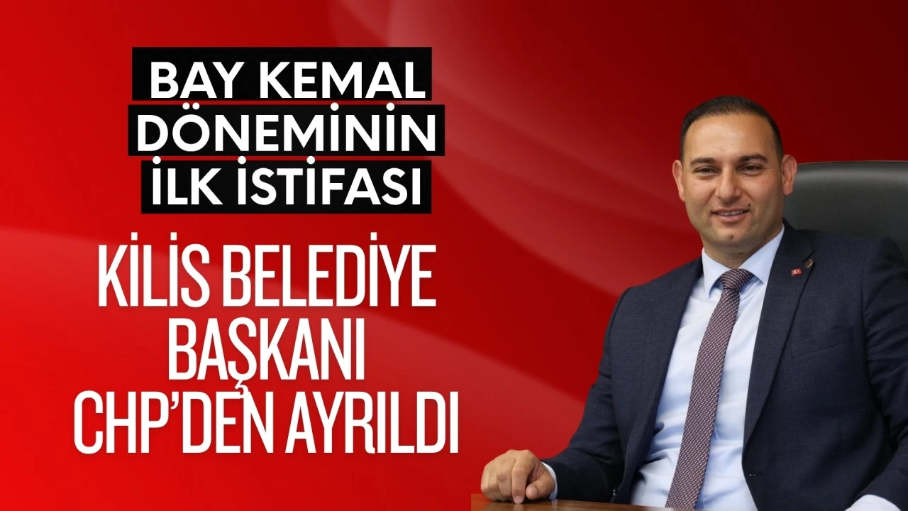 Kilis Belediye Başkanı Hakan Bilecen, CHP'den istifa etti