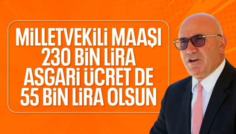 Mahmut Tanal'ın asgari ücret hesabı: 55 bin TL olmalı