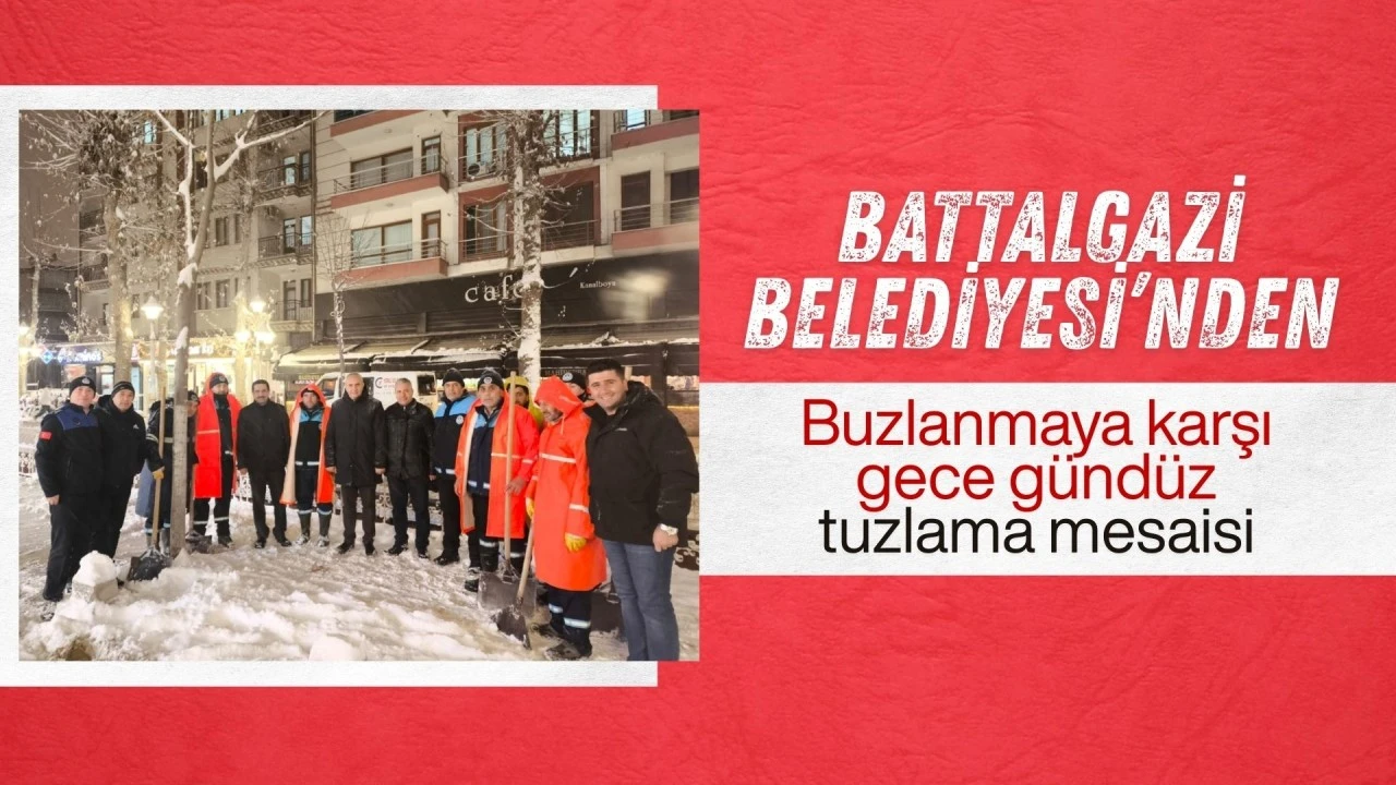 BATTALGAZİ BELEDİYESİ GECE BOYU SAHADAYDI