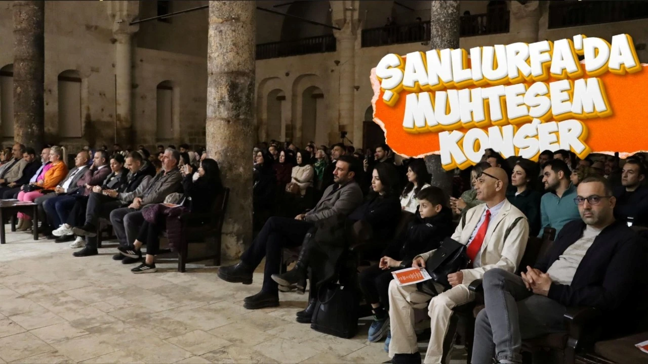 ŞANLIURFA BÜYÜKŞEHİR BELEDİYESİ’NDEN MUHTEŞEM KONSER