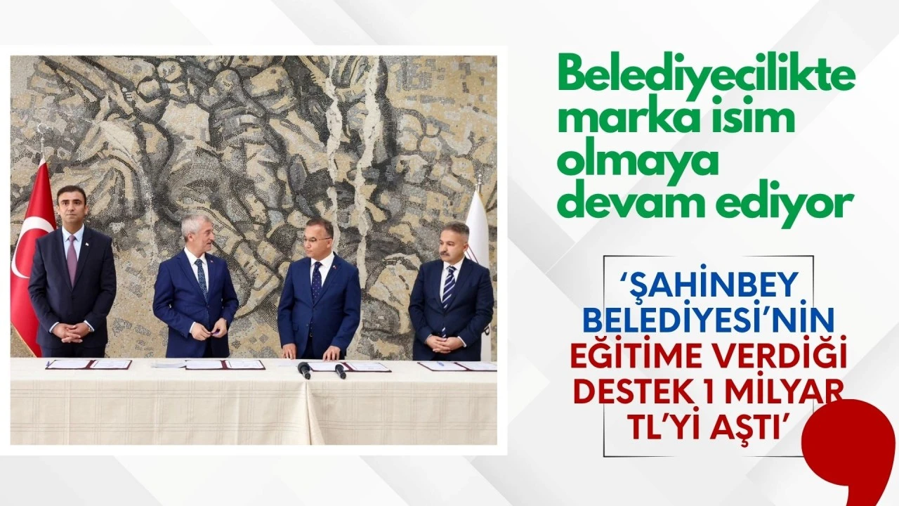ŞAHİNBEY BELEDİYESİ’NİN ÖĞRENCİLERE VERDİĞİ DESTEK 1 MİLYAR TL’Yİ AŞTI