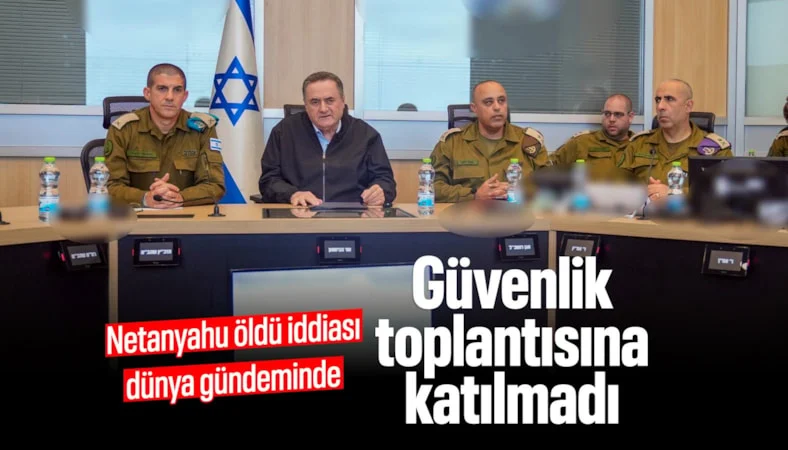 Netanyahu nerede: G&uuml;venlik toplantısına katılmaması komplo teorilerini artırdı