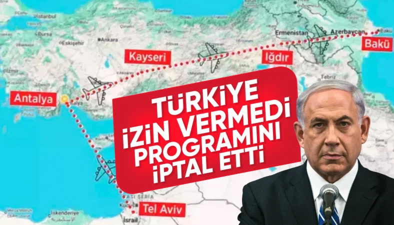 Netanyahu, Türkiye hava sahasını kapattığı için Azerbaycan ziyaretini iptal etti