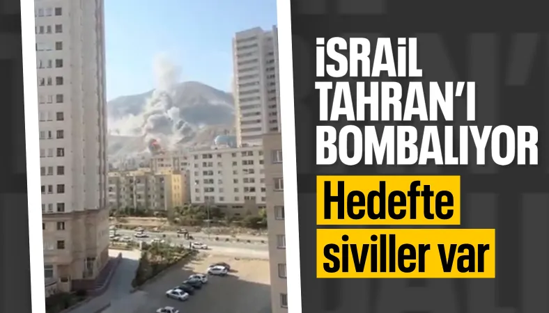 Tahran'dan patlama sesleri yükseliyor: İsrail'in hedefi siviller