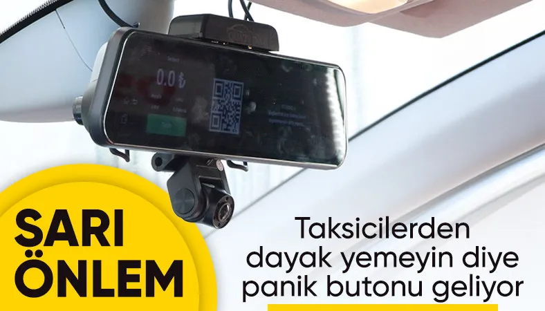 Taksilere 'panik butonlu ve kameralı' takip sistemi