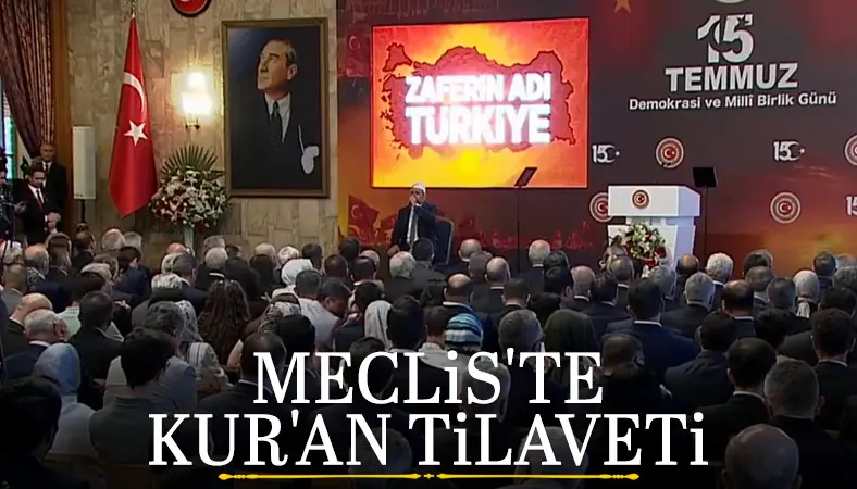 TBMM'de 15 Temmuz şehitleri için Kur'an tilaveti