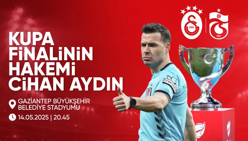 Türkiye Kupası finalinin hakemi açıklandı