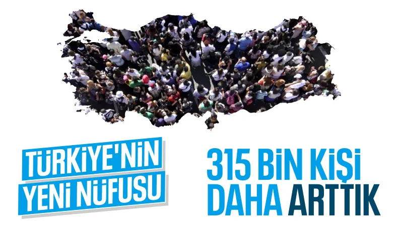 Türkiye'nin nüfusu yılın 9 ayında 315 bin 710 kişi arttı