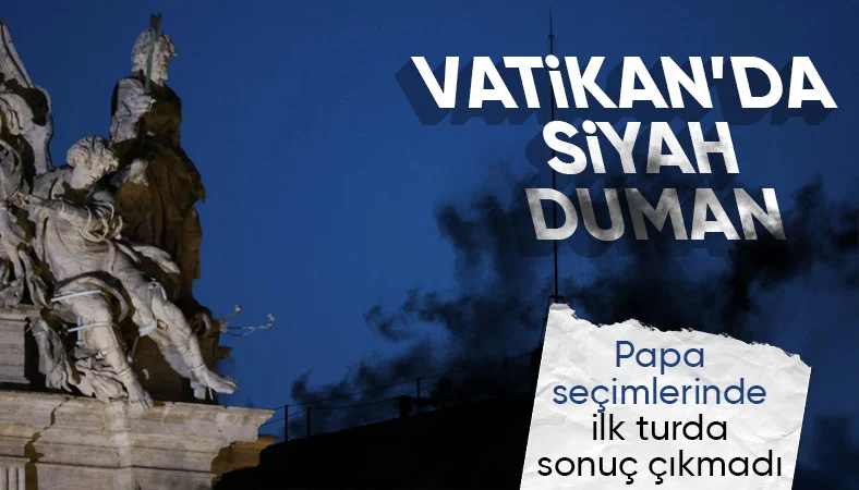 Vatikan'da siyah duman: Yeni Papa seçilemedi