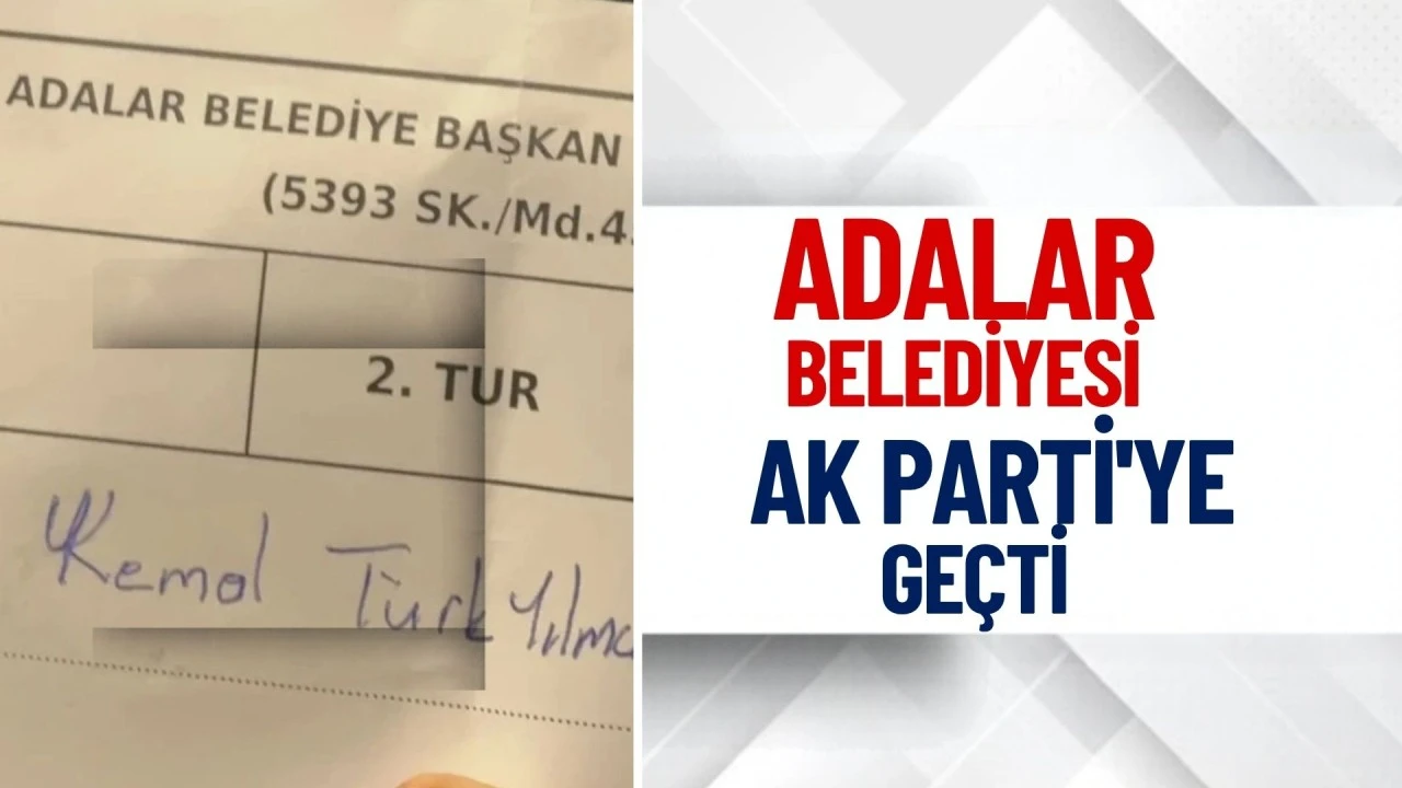 Adalar Belediyesi AK Parti'ye geçti: Başkanvekili Kemal Türkyılmaz oldu