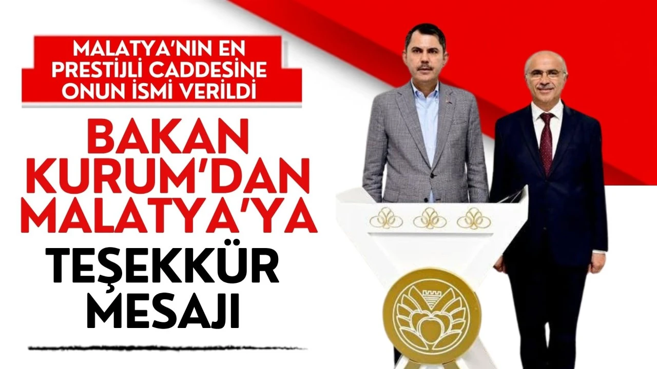 Bakan Kurum’un ismi Malatya’da oy birliği ile bir caddeye verildi