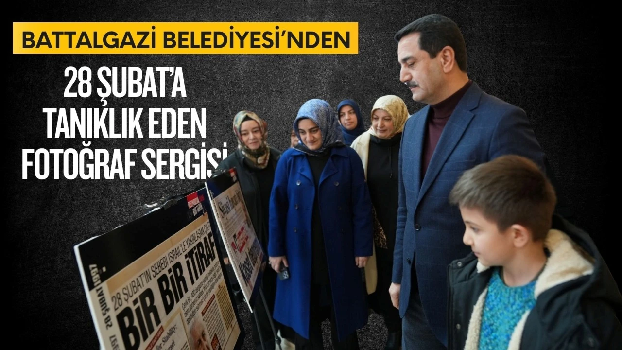 Battalgazi Belediyesi’nden 28 Şubat’a Tanıklık Eden Fotoğraf Sergisi