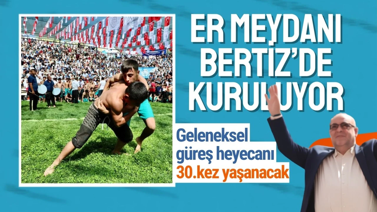 Bertiz&rsquo;de 30. Kez Er Meydanı Kuruluyor