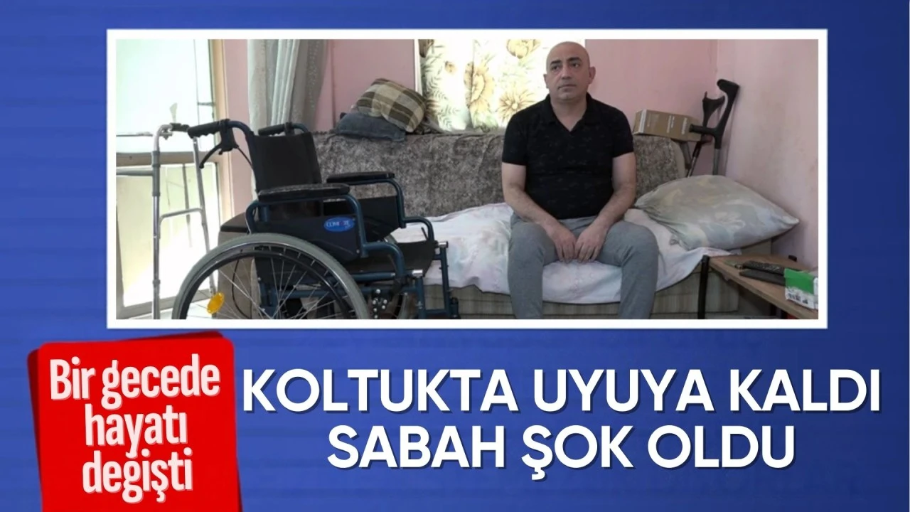 Bir gecede hayatı değişti: Koltukta uyuyakaldı sabah felç oldu!