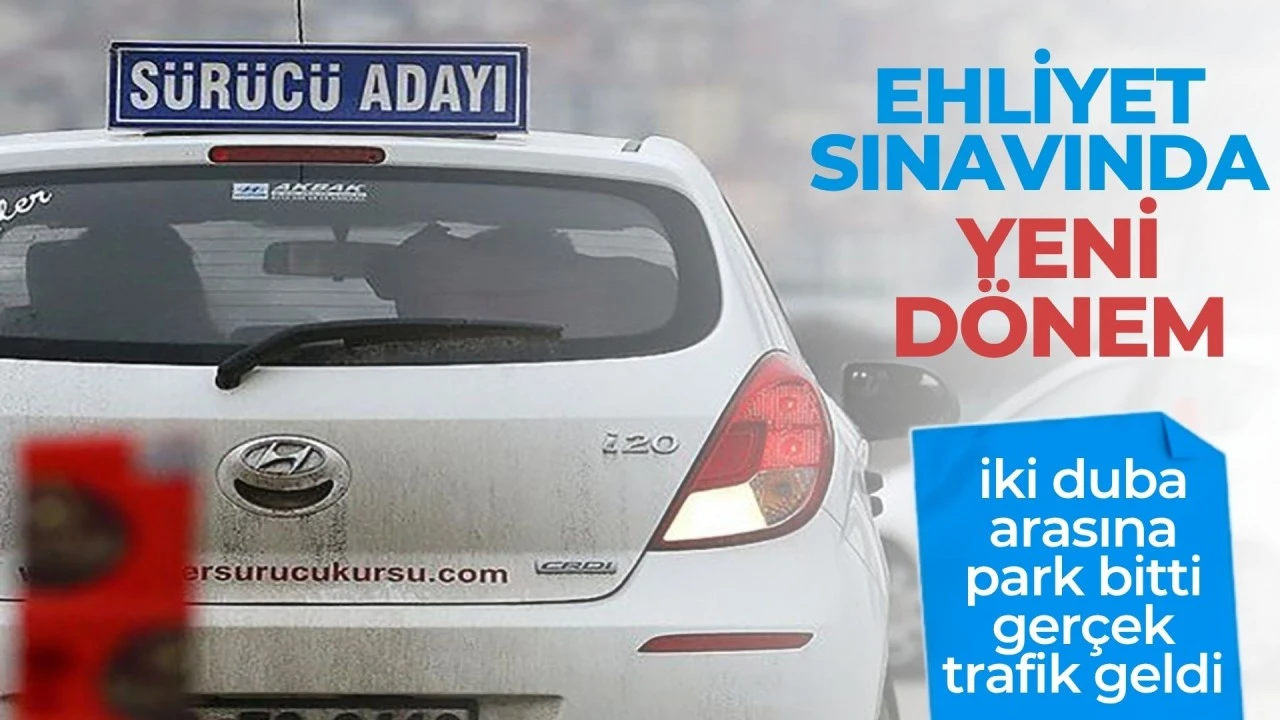 Ehliyet sınavlarında sabit parkur d&ouml;nemine sona eriyor
