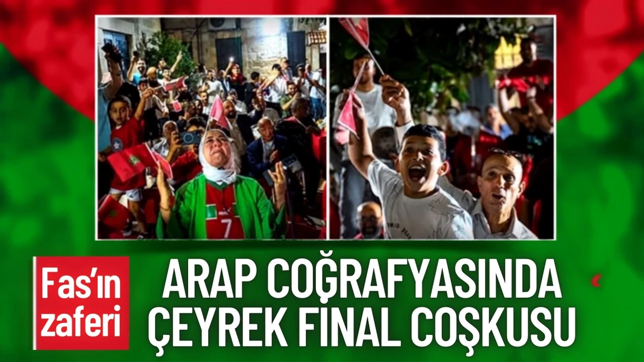 Fas'ın çeyrek finale çıkması Arap coğrafyasında coşkuyla kutlandı