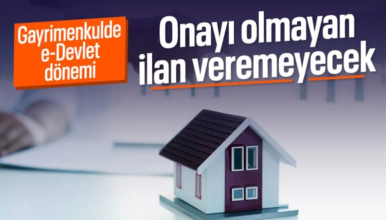 Gayrimenkul ilanlarında yeni dönem: e-Devlet onayı olmadan verilmeyecek