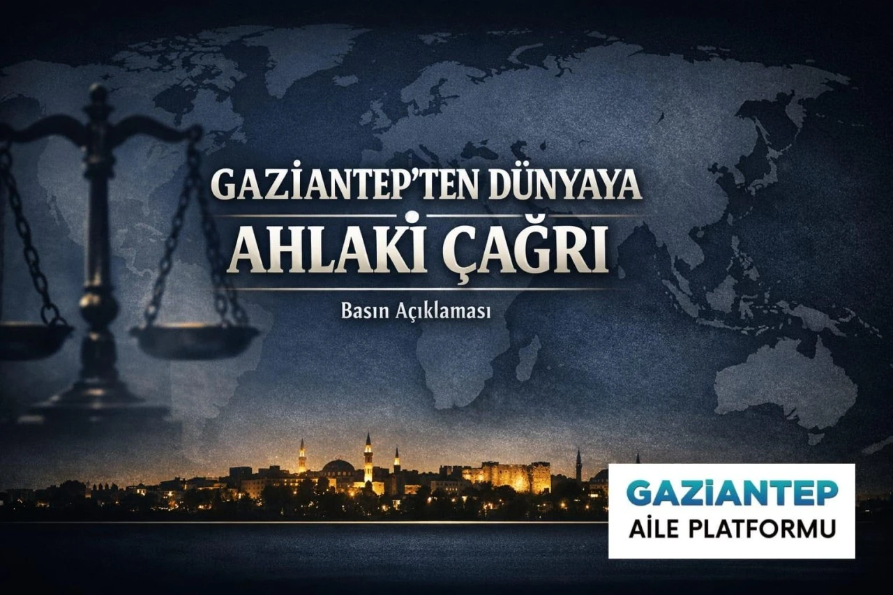 Gaziantep&rsquo;ten D&uuml;nyaya Ahlaki &Ccedil;ağrı