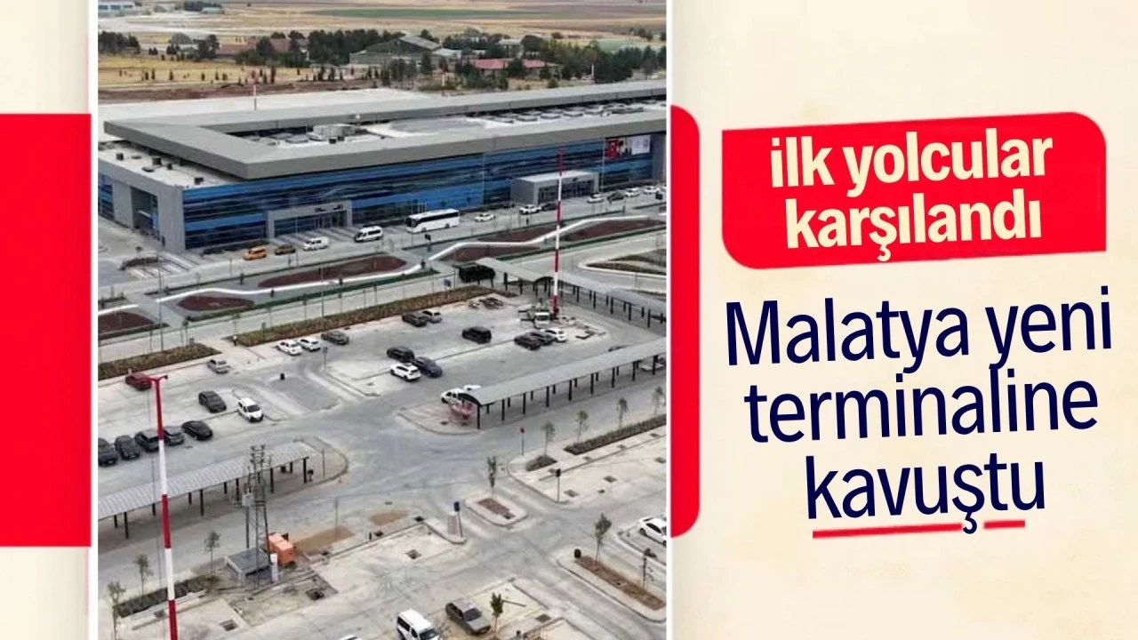 İlk yolcular karşılandı: Malatya yeni terminaline kavuştu!