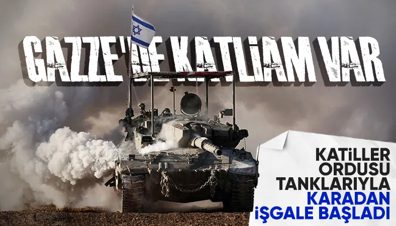 İsrail, Gazze'yi tamamen işgal için kara harekatı başlattı