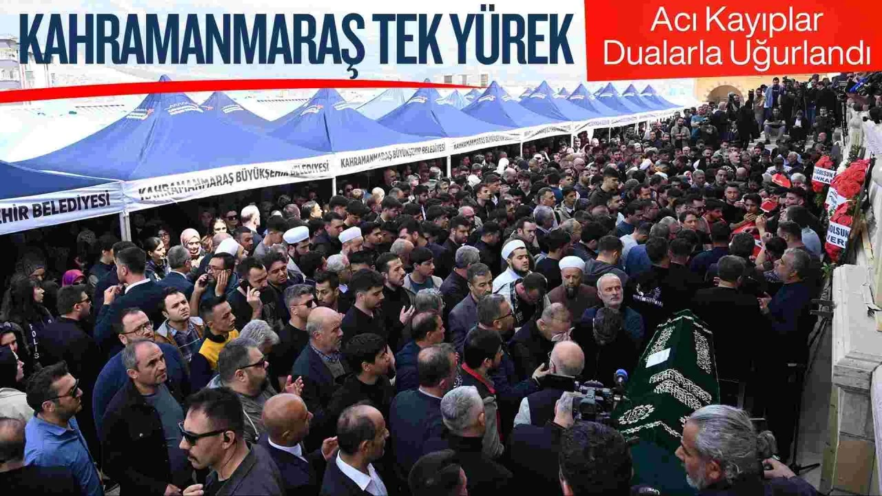Kahramanmaraş Tek Y&uuml;rek Oldu; Acı Kayıplar Dualarla Uğurlandı
