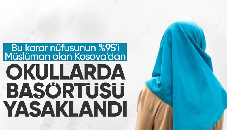 Kosova'da üniversite öncesi eğitimde başörtüsü yasaklandı