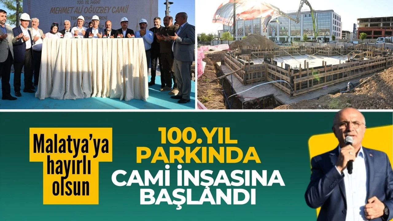 Malatya'da 100. Yıl Kent Parkı'nda cami yapımına başlandı