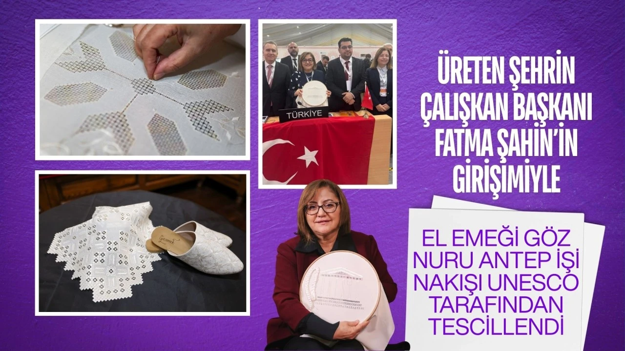 ANTEP İŞİ NAKIŞI UNESCO’DA!
