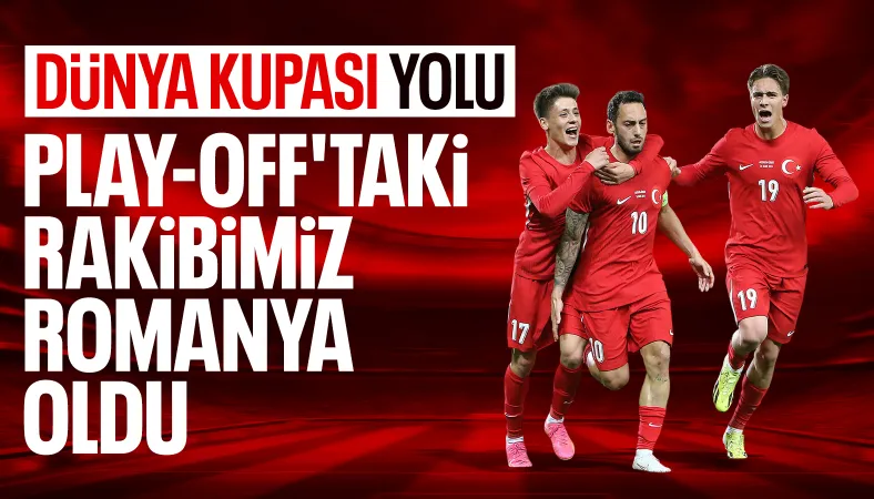 FIFA 2026 Dünya Kupası yolunda Türkiye'nin rakipleri belli oldu