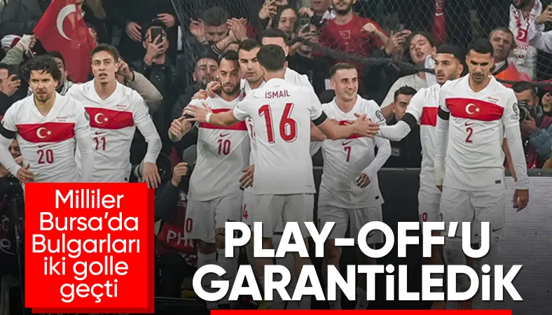 Play-off'u garantiledik! A Milli Futbol Takımı, Bulgaristan'ı iki golle yendi
