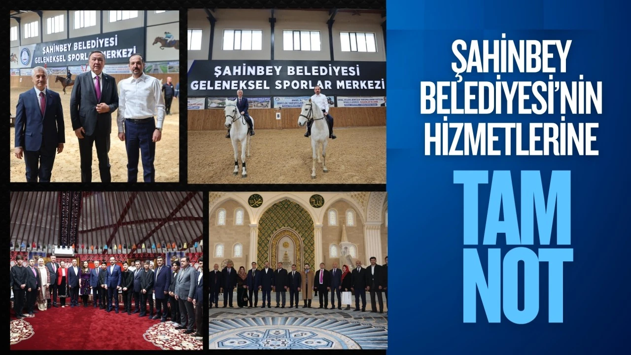 Şahinbey Belediyesi’nin hizmetlerine tam not