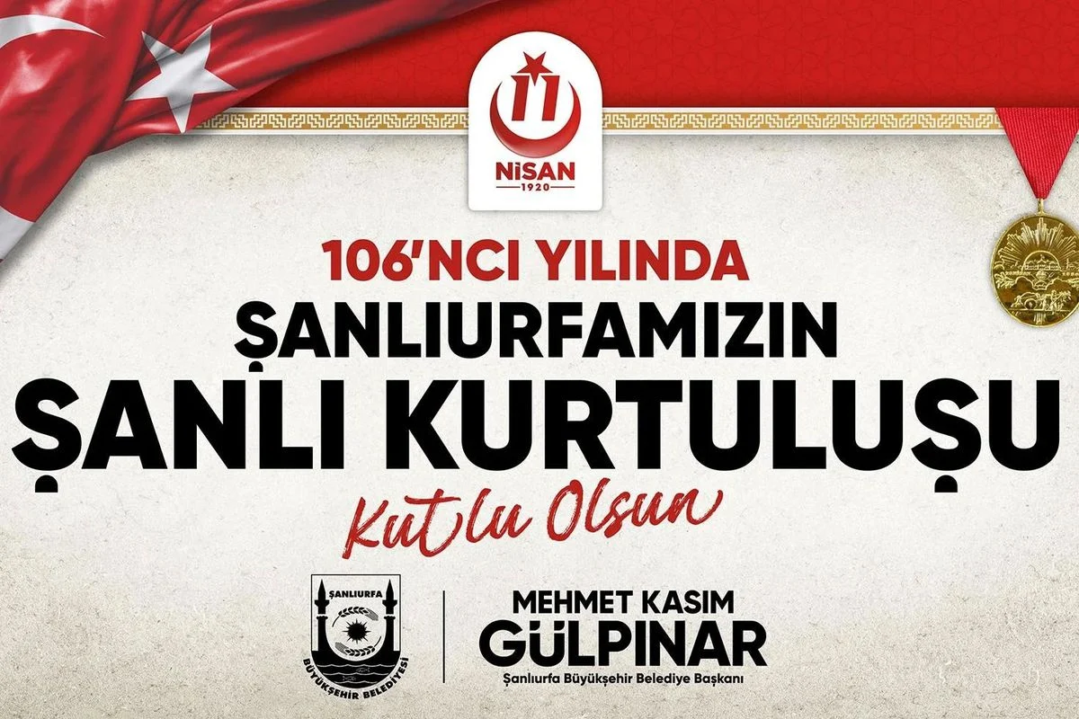 Şanlıurfa'nın kurtuluşunun 106'ncı yılı coşkuyla kutlanacak