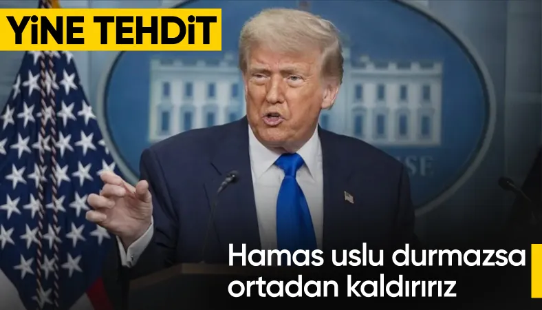Trump'tan Hamas'a yeni tehdit: Uslu durmazlarsa ortadan kaldırırız