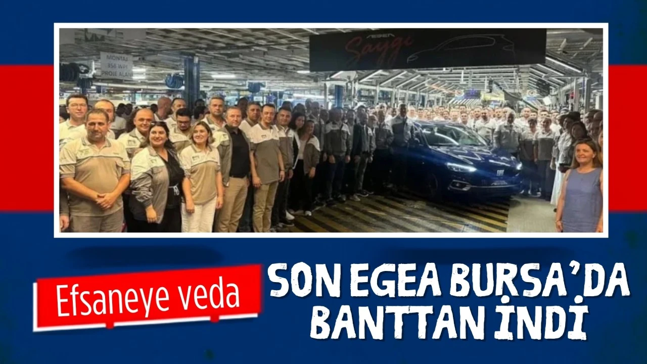 Türkiye'de Fiat Egea üretimi resmen sona erdi: Son araç Bursa'da banttan indi