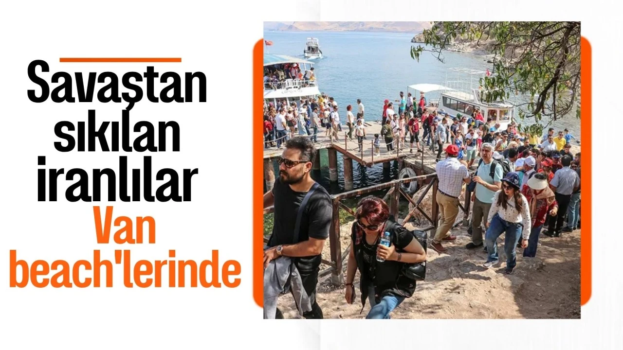 Van, eğlence arayan İranlı turistlerin uğrak noktası haline geldi