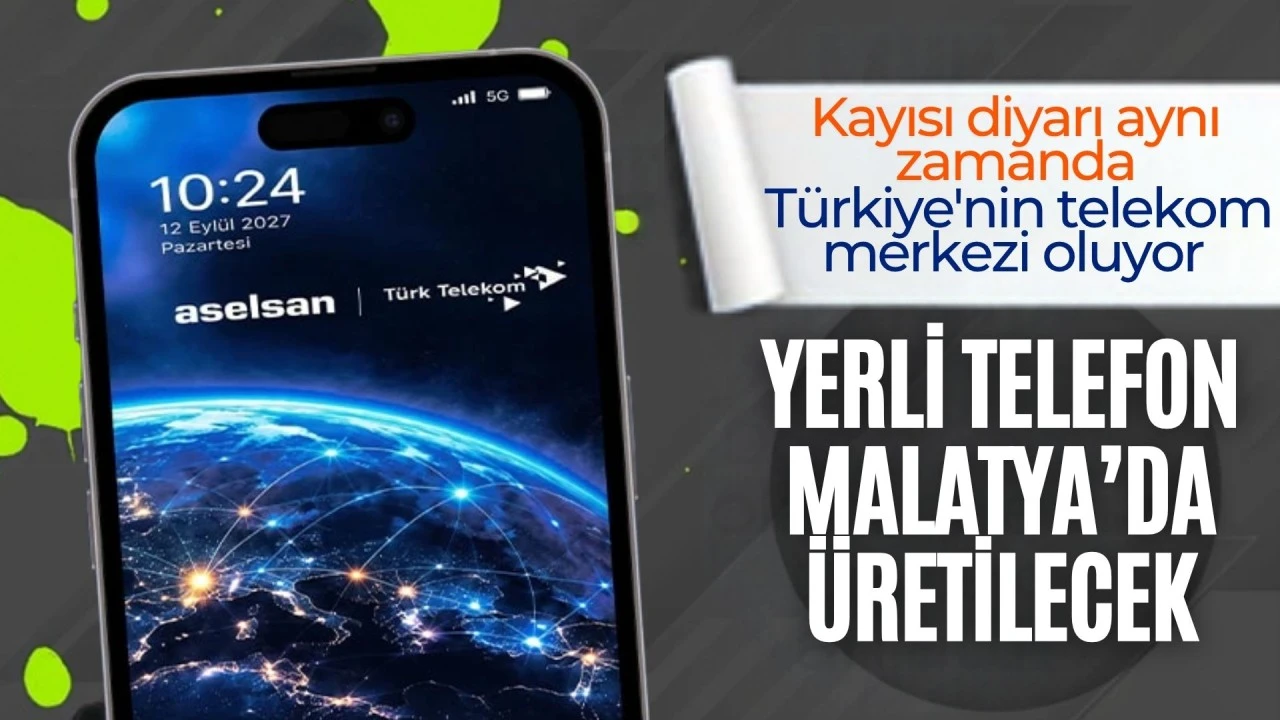 Yerli ve milli telefon için geri sayım: Üretim yeri ve çıkış tarihi belli oldu
