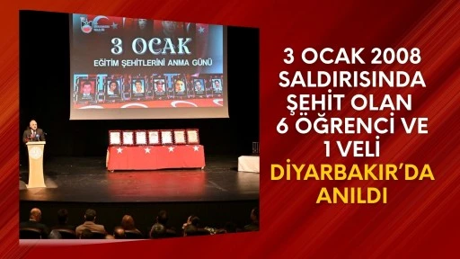 3 Ocak 2008 Saldırısında Şehit Olan 6 Öğrenci ve 1 Veli Diyarbakır’da Anıldı