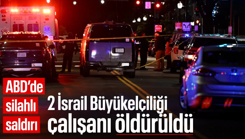 ABD'de 2 İsrail Büyükelçiliği çalışanı silahlı saldırıda öldü
